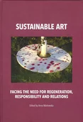 Ekonomia - Sustainable art Facing the need for regeneration, responsibility and relations - Anna Markowska - miniaturka - grafika 1