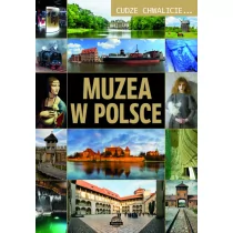 Cudze chwalicie... Muzea w Polsce