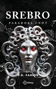 Srebro. Paradoks Cnót - Literatura erotyczna - miniaturka - grafika 1