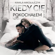Audiobooki - romanse - Kiedy Cię pokochałem - miniaturka - grafika 1