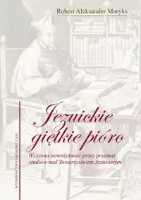 Jezuickie giętkie pióro - Aleksander Robert Maryks - Technika - miniaturka - grafika 1