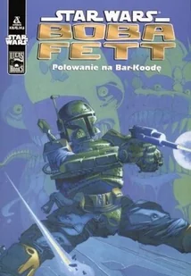 Boba Fett. Polowanie na Bar-Koodę. Star Wars - Komiksy dla młodzieży - miniaturka - grafika 1
