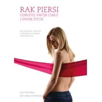 Agora Rak piersi Odbuduj swoje ciało i swoje życie - Ahcan Uros, Pieńkowski Tadeusz - Zdrowie - poradniki - miniaturka - grafika 1