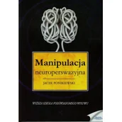 Psychologia - Złote Myśli Manipulacja neuroperswazyjna Jacek Ponikiewski - miniaturka - grafika 1