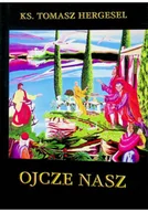 Religia i religioznawstwo - Ojcze nasz z życiu codziennym - miniaturka - grafika 1