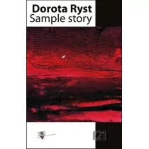 Sample story - Dorota Ryst - Poezja - miniaturka - grafika 1