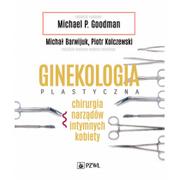 Książki medyczne - Michael Goodman Ginekologia plastyczna Chirurgia narządów intymnych kobiety - miniaturka - grafika 1