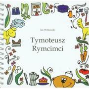 Książki edukacyjne - Tymoteusz Rymcimci z płytą CD - Jan Wilkowski - miniaturka - grafika 1