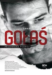 Arkadiusz Gołaś. Przerwana podróż - E-booki - biografie - miniaturka - grafika 1