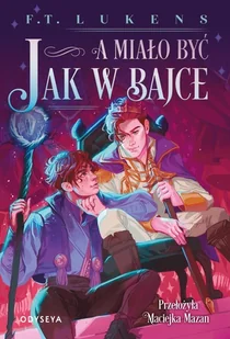 A miało być jak w bajce - Lukens F. T. - książka - Literatura popularno naukowa dla młodzieży - miniaturka - grafika 1