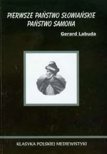 Pierwsze państwo słowiańskie. Państwo Samona - Historia świata - miniaturka - grafika 1