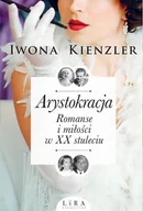 E-booki - literatura polska - Arystokracja Romanse i miłości w XX stuleciu Iwona Kienzler EPUB) - miniaturka - grafika 1