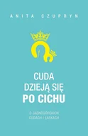 E-booki - religia - Cuda dzieją się po cichu - miniaturka - grafika 1