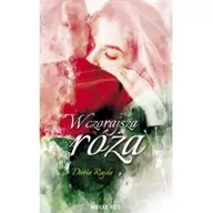 Opowiadania - Wczorajsza Róża Daria Rajda - miniaturka - grafika 1