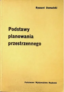 Podstawy planowania przestrzennego - Książki o kulturze i sztuce - miniaturka - grafika 1