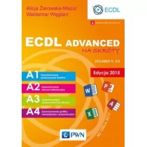 ECDL Advanced na skróty Edycja 2015 - Alicja Żarowska-Mazur, Waldemar Węglarz - Podstawy obsługi komputera - miniaturka - grafika 1