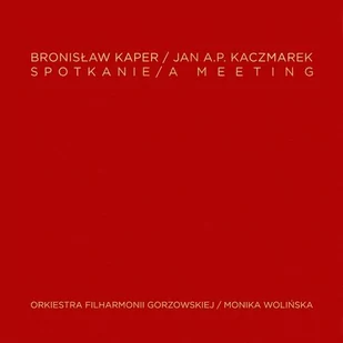 Bronisław Kaper Jan A P Kaczmarek Spotkanie Limited Deluxe Edition) CD) Monika Wolińska Orkiestra Filharmonii Gorzowskiej - Muzyka filmowa Bronisław Kaper Jan A P Kaczmarek Spotkanie Limited Deluxe Edition) CD) Monika Wolińska Orkiestra Filharmonii Gorzowskiej - Muzyka filmowa - miniaturka - grafika 1