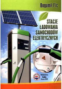 Wydawnictwo i Handel Książkami KaBe s.c. Stacje ładowania samochodów elektrycznych Bogumił Fic - Podręczniki dla liceum - miniaturka - grafika 2