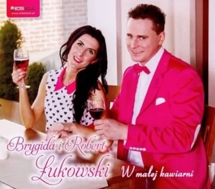 Brygida I Robert Łukowski: W Małej Kawiarni [CD] - Disco polo - miniaturka - grafika 1