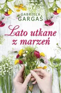 E-booki - romanse - Gabriela Gargaś Lato utkane z marzeń - miniaturka - grafika 1