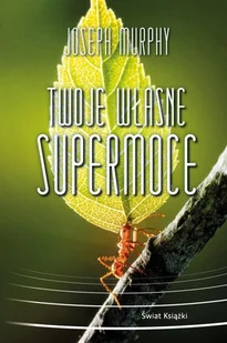 Świat Książki Twoje własne supermoce - Psychologia - miniaturka - grafika 2