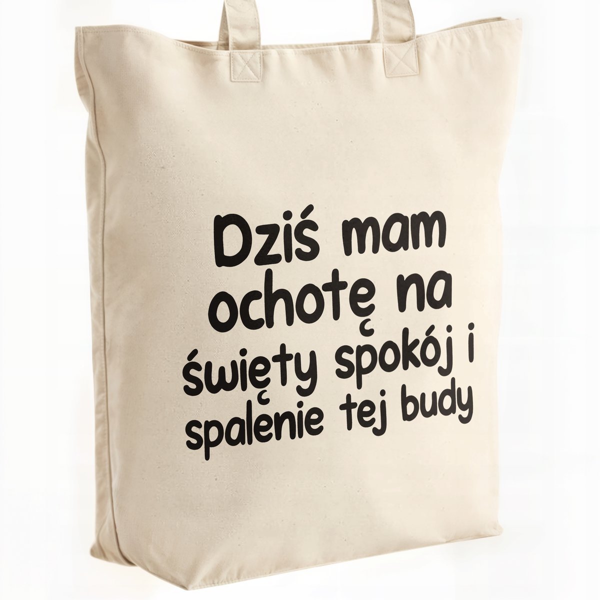 Torba bawełniana premium Dziś Mam Ochotę Na Zabawny Prezent