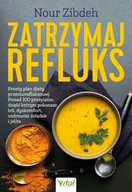 E-booki - kuchnia i diety - Zatrzymaj refluks. Prosty plan diety przeciwrefluksowej. Ponad 100 przepisów, dzięki którym pokonasz ból, dyskomfort, uzdrowisz żołądek i jelita - miniaturka - grafika 1