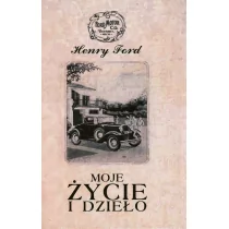 Moje życie i dzieło - Ford Henry - Pamiętniki, dzienniki, listy - miniaturka - grafika 3