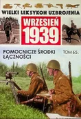 Historia świata - Wielki leksykon uzbrojenia Wrzesień 1939 Tom 65 Pomocnicze środki łączności - miniaturka - grafika 1