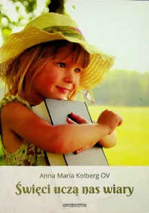 Święci uczą nas wiary - Religia i religioznawstwo - miniaturka - grafika 1