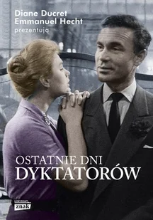 Ostatnie dni dyktatorów - Biografie i autobiografie - miniaturka - grafika 1