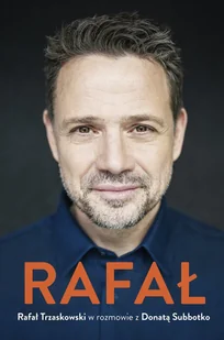 Rafał. Rafał Trzaskowski w rozmowie z Donatą Subbotko - E-booki - biografie - miniaturka - grafika 1