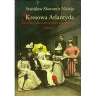 Opowiadania - MS Kresowa Atlantyda Tom 2 - Stanisław Nicieja - miniaturka - grafika 1