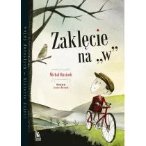 Michał Rusinek Zaklęcie na W - Baśnie, bajki, legendy - miniaturka - grafika 1