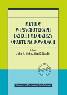 Metody W Psychoterapii Dzieci I Młodzieży Oparte Na Dowodach Praca zbiorowa - Psychologia Metody W Psychoterapii Dzieci I Młodzieży Oparte Na Dowodach Praca zbiorowa - Psychologia - miniaturka - grafika 1