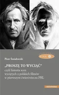 E-booki - kultura i sztuka - „Proszę to wyciąć”, czyli historia scen wyciętych z polskich filmów w pierwszym ćwierćwieczu PRL - miniaturka - grafika 1