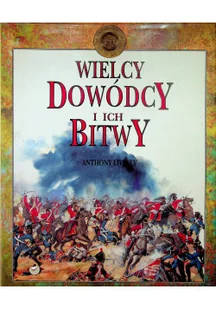 Wielcy dowódcy i ich bitwy - Biografie i autobiografie - miniaturka - grafika 1