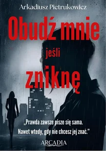 Obudź mnie jeśli zniknę - E-booki - thrillery - miniaturka - grafika 1