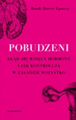 Felietony i reportaże - Pobudzeni. Skąd się wzięły hormony i jak kontrolują praktycznie wszystko - miniaturka - grafika 1