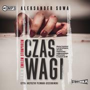 Audiobooki - kryminał, sensacja, thriller - StoryBox.pl Czas Wagi. Audiobook Aleksander Sowa - miniaturka - grafika 1