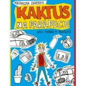Powieści i opowiadania - Kaktus Na Parapecie Czyli Podróż W Przeszłość Wyd 2 Magdalena Zarębska - miniaturka - grafika 1
