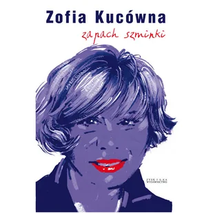 Zapach Szminki - Biografie i autobiografie Zapach Szminki - Biografie i autobiografie - miniaturka - grafika 1