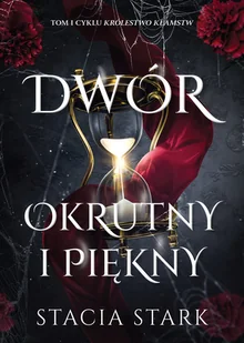 Dwór okrutny i piękny. Królestwo kłamstw. Tom 1 - Horror, fantastyka grozy - miniaturka - grafika 1