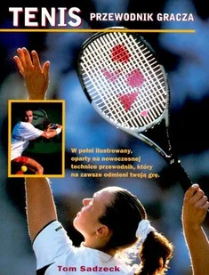 Tenis. Przewodnik gracza - Poradniki hobbystyczne - miniaturka - grafika 1