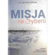 Felietony i reportaże - Unitas Misja na Syberii ks. Jarosław Mitrzak - miniaturka - grafika 1