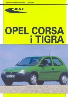 Opel Corsa i Tigra - Poradniki hobbystyczne - miniaturka - grafika 1