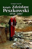 Biografie i autobiografie - Ksiądz Zdzisław Peszkowski 1918-2007 - miniaturka - grafika 1