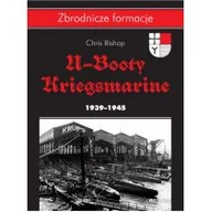 Historia świata - Bellona U-Booty Kriegsmarine 1939-1945 - Bishop Chris - miniaturka - grafika 1