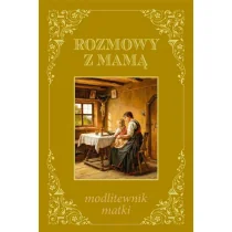 Rozmowy z mamą - modlitewnik matki - Religia i religioznawstwo - miniaturka - grafika 1