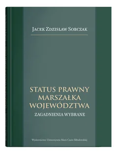 Status prawny marszałka województwa Wybrane zagadnienia Nowa - Prawo - miniaturka - grafika 2